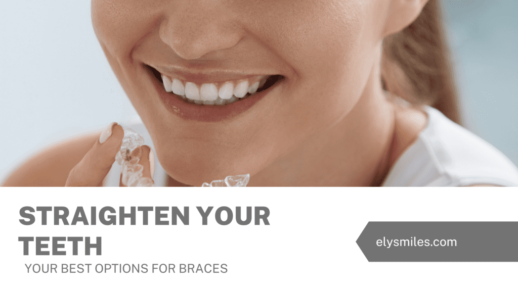 Straighten Your Teeth - Your Best Options For Braces