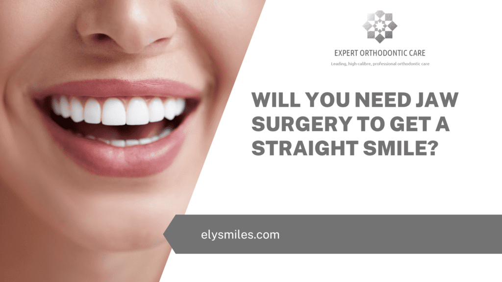 Will You Need Jaw Surgery To Get A Straight Smile?